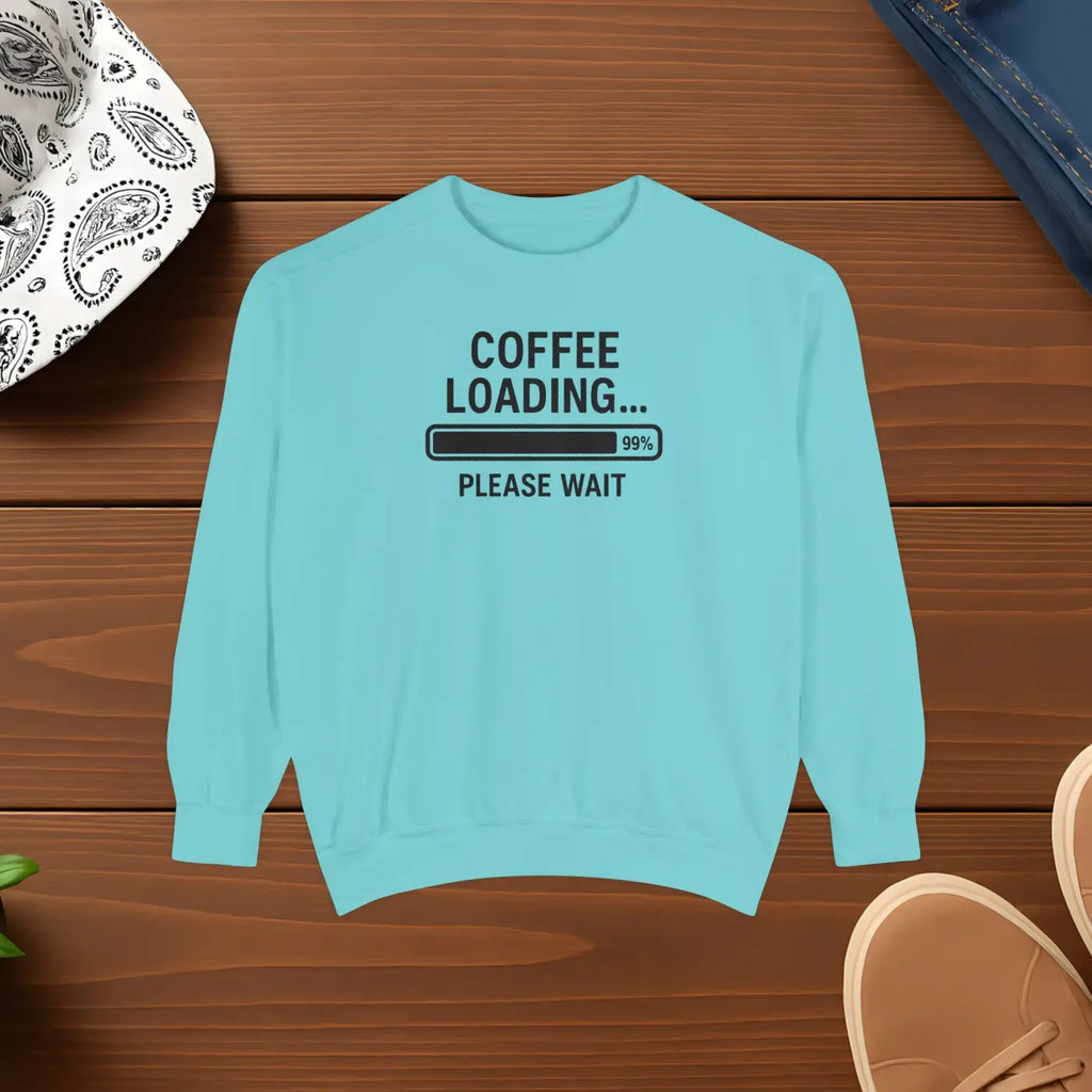 Coffee Loading Sweatshirt - Cozy Lounge Comfort - DipaliZ