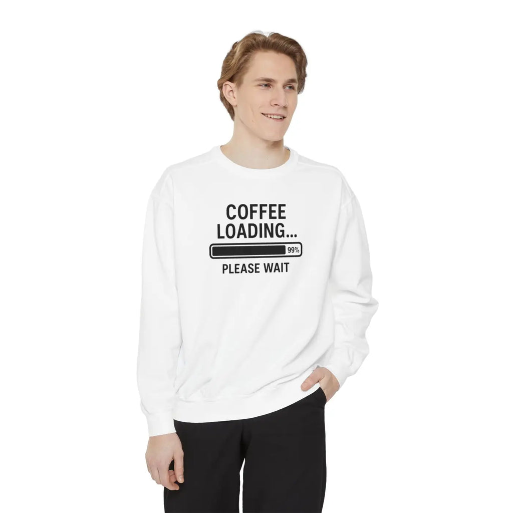 Coffee Loading Sweatshirt - Cozy Lounge Comfort - DipaliZ