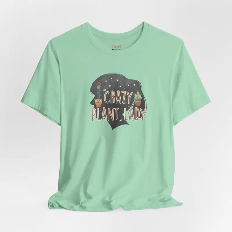 Crazy Plant Lady T-Shirt - Soft Cotton Unisex Tee - DipaliZ