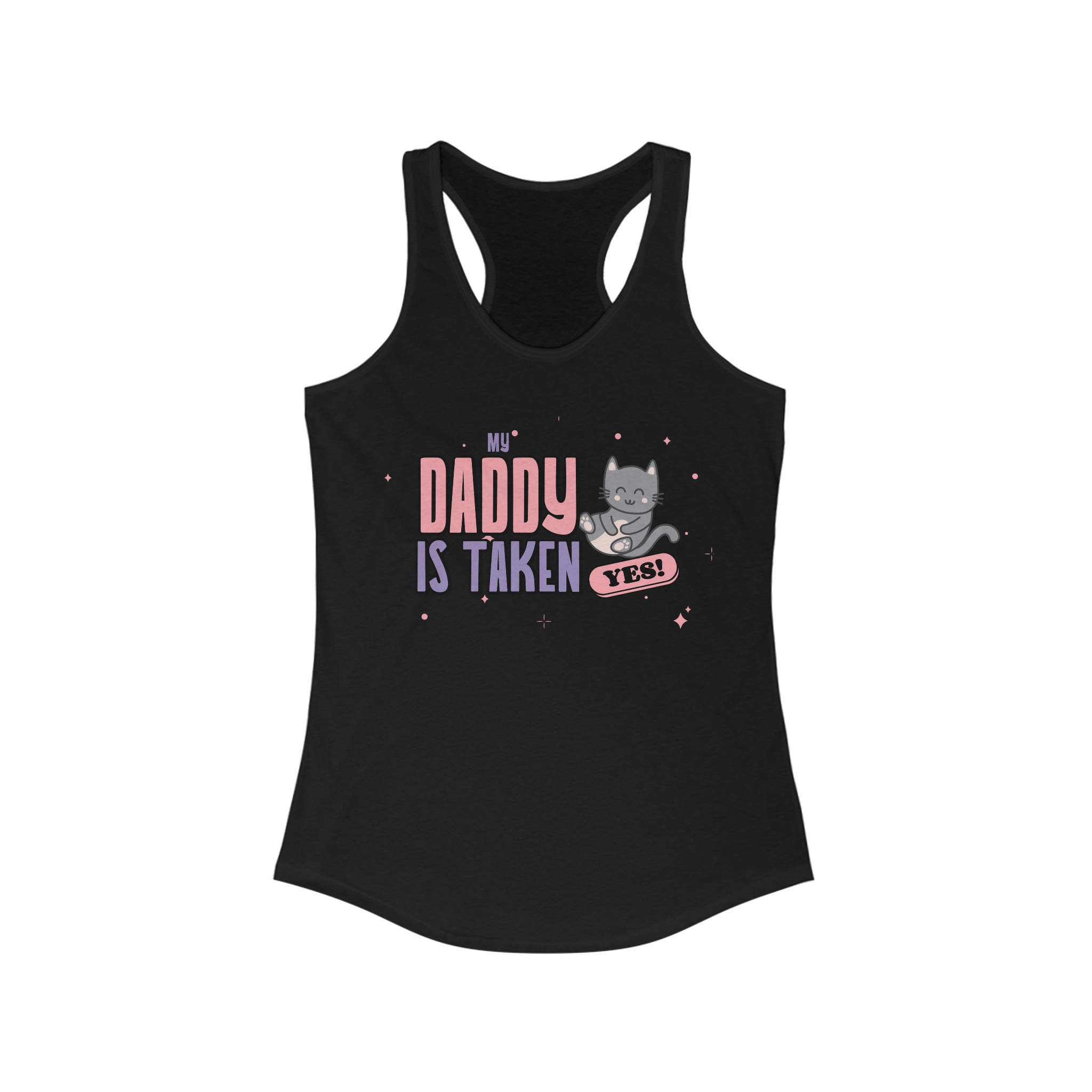 My Daddy is Taken Women's Ideal Racerback Tank