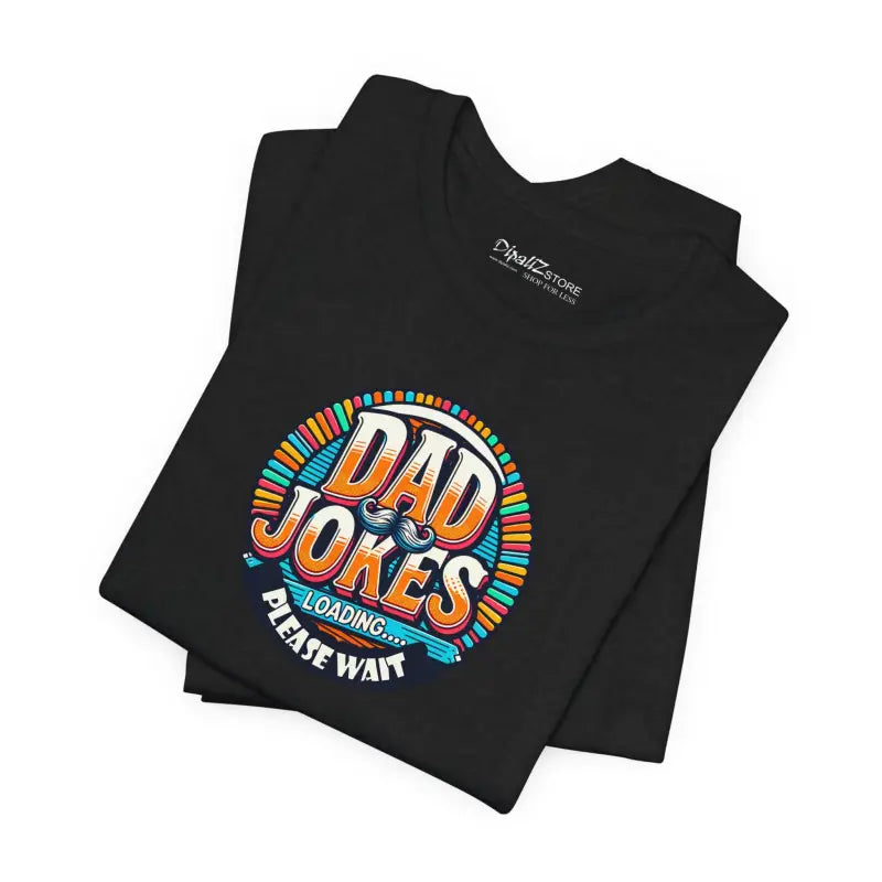 Unisex Jersey Short Sleeve Tee - Dad Jokes Loading - DipaliZ