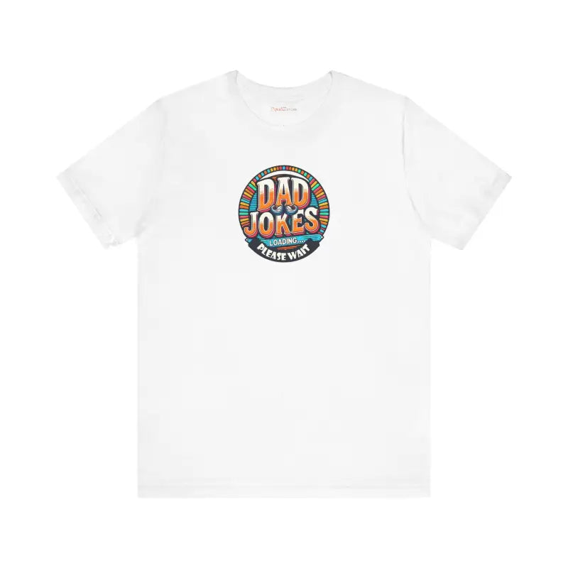 Unisex Jersey Short Sleeve Tee - Dad Jokes Loading - DipaliZ
