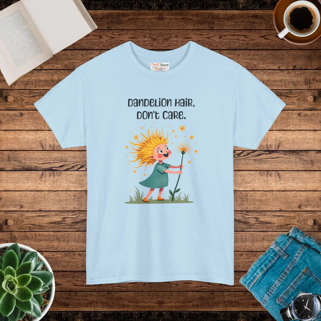 Dandelion Hair Dont Care Tee - Heavy Cotton Unisex - DipaliZ