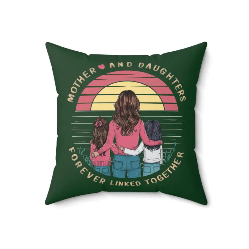 Daughters Are Forever Throw Pillow - Polyester Square - DipaliZ