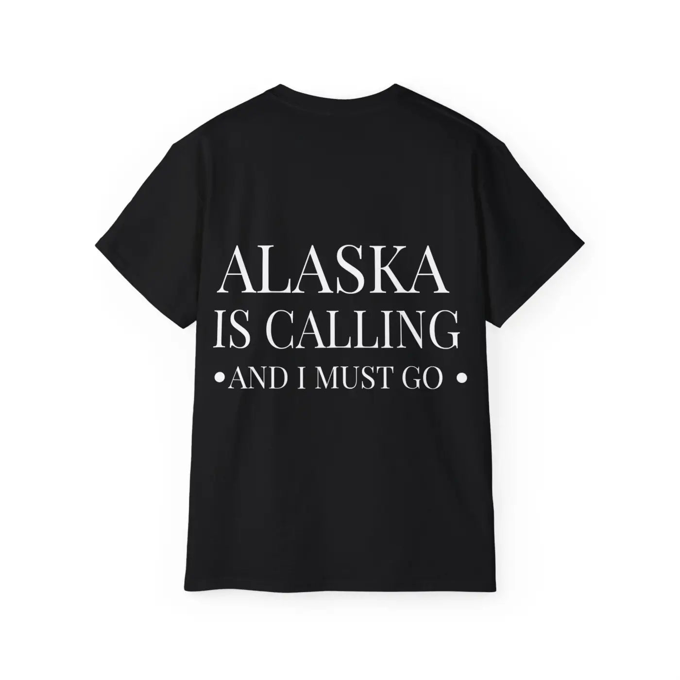 Alaska Is Calling Ultra Cotton Tee - Adventure Design - DipaliZ