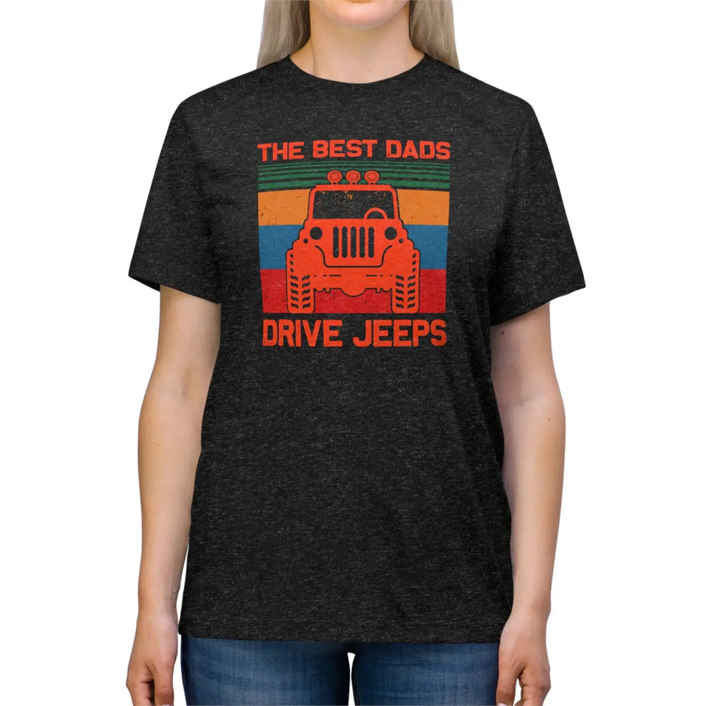 Dads Drive Jeeps Triblend Tee - Graphic Comfort Shirt - DipaliZ