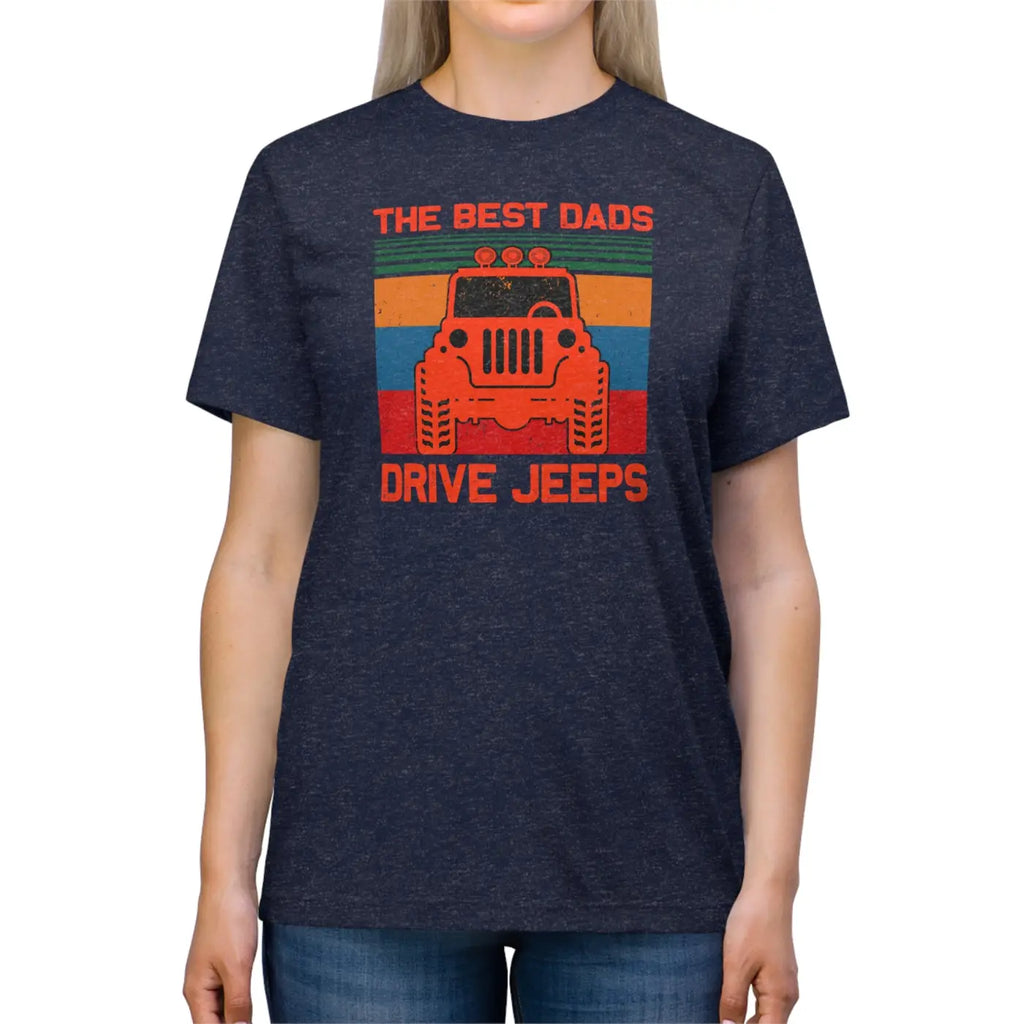 Dads Drive Jeeps Triblend Tee - Graphic Comfort Shirt - DipaliZ