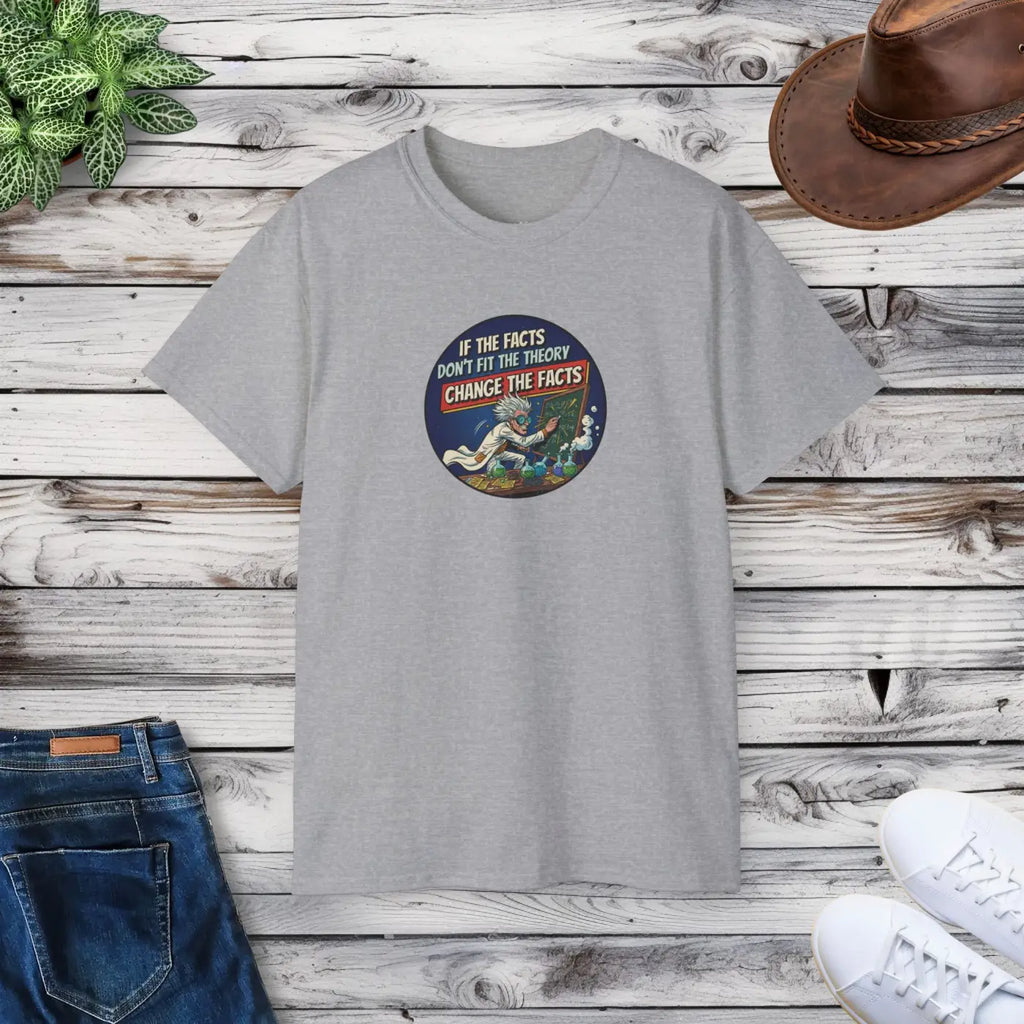 Science Tee - The Theory Changes The Facts Ultra Cotton - DipaliZ