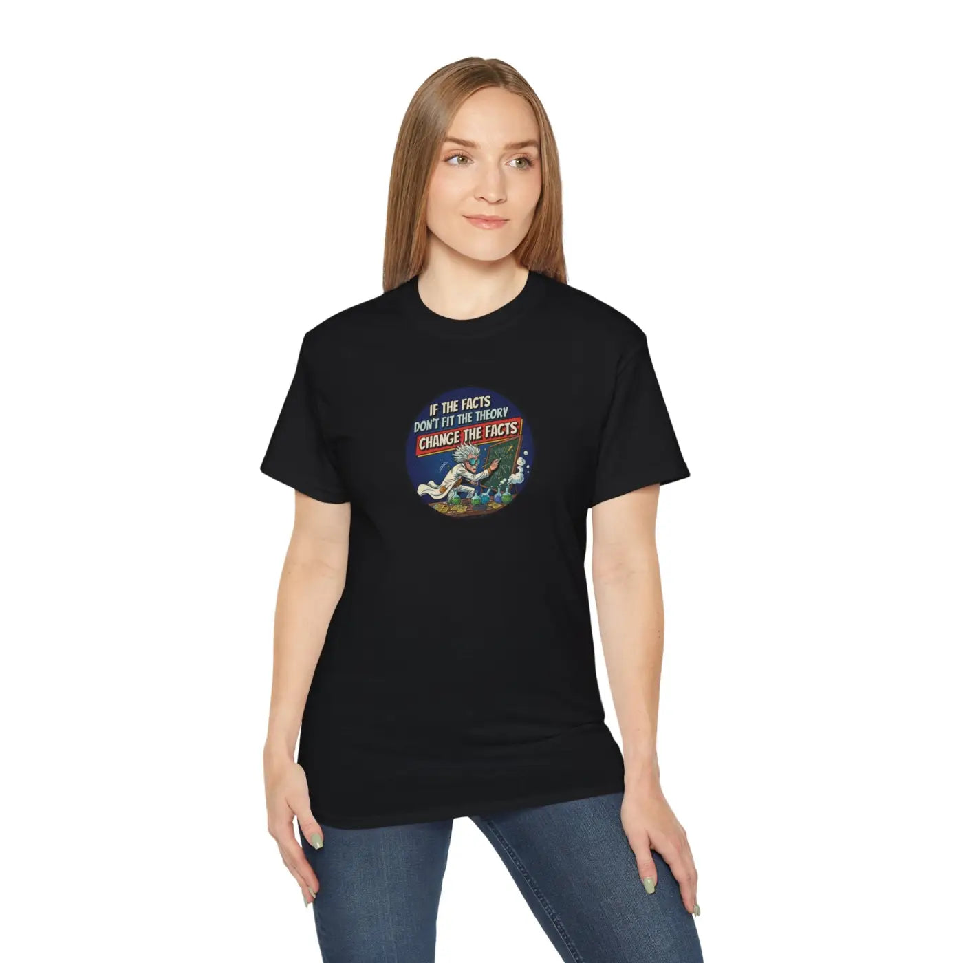 Science Tee - The Theory Changes The Facts Ultra Cotton - DipaliZ