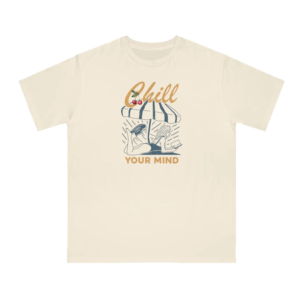 Chill Your Mind Organic Unisex Classic T Shirt - Comfort Fit - DipaliZ