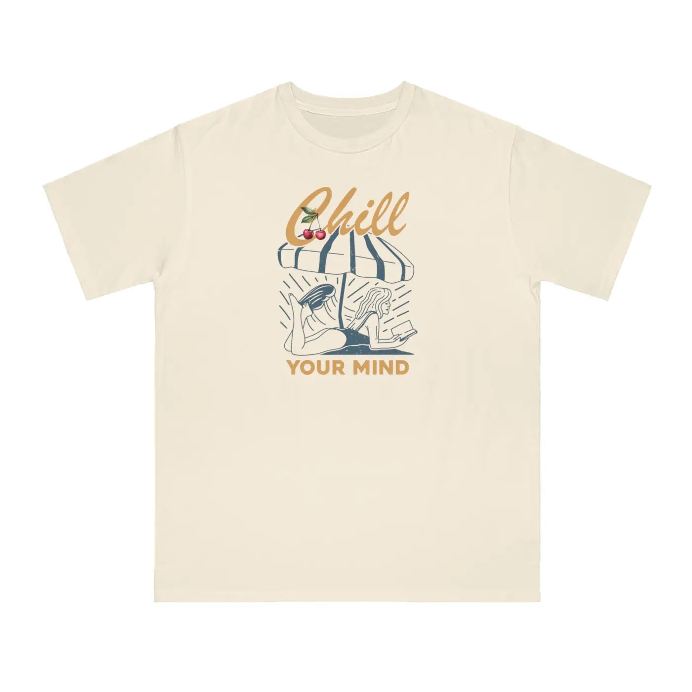 Chill Your Mind Organic Unisex Classic T Shirt - Comfort Fit - DipaliZ