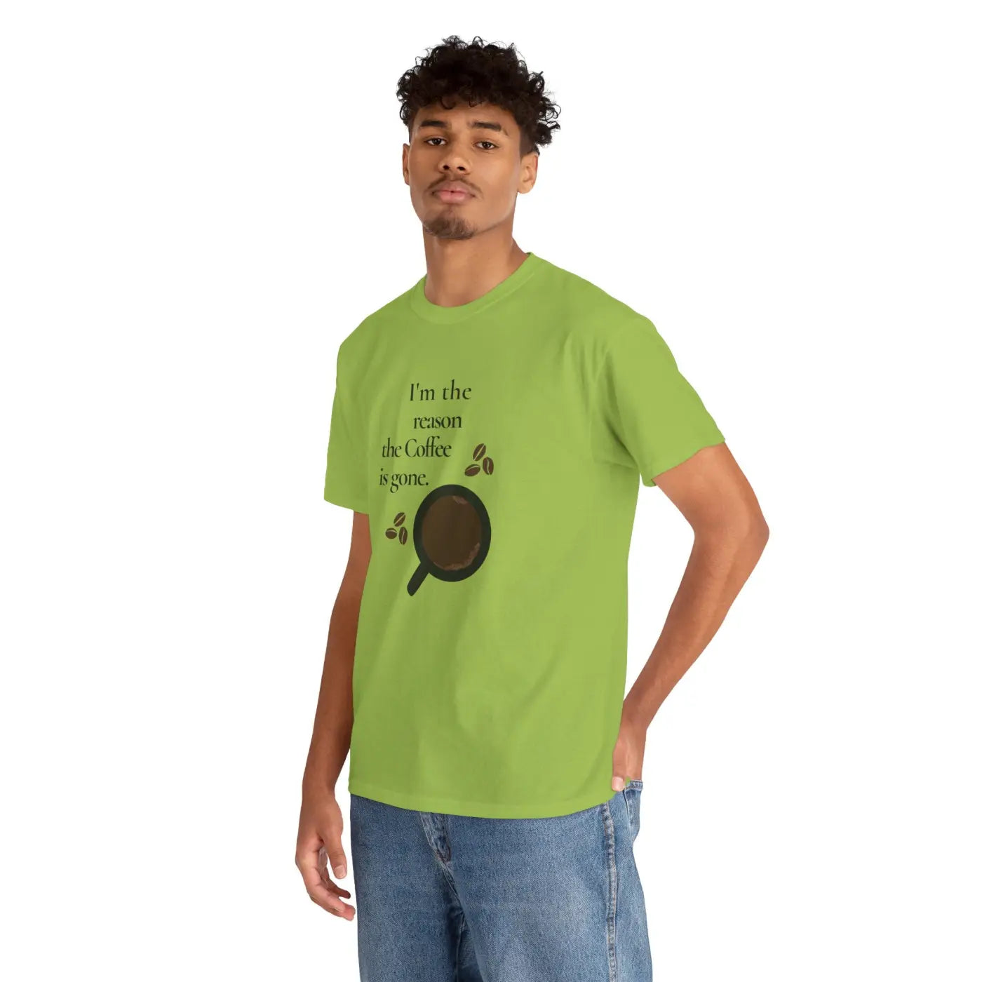 Coffee Tee - I'm The Reason The Coffee Is Gone - DipaliZ