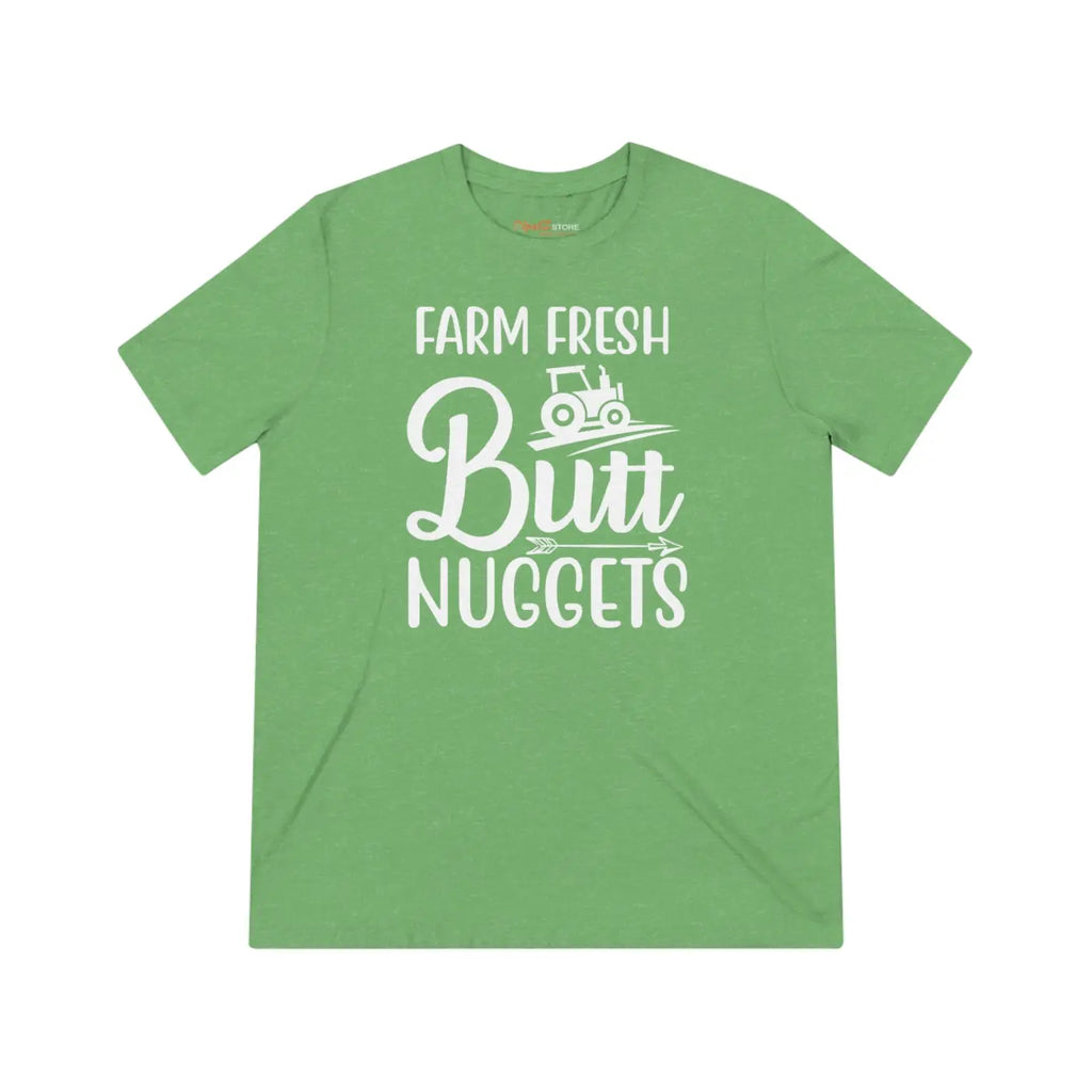 Farm Fresh Butt Nuggets Triblend Tee - Unisex Farm Shirt - DipaliZ