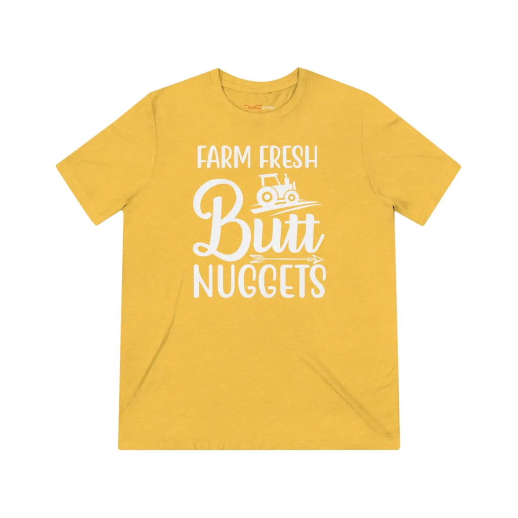 Farm Fresh Butt Nuggets Triblend Tee - Unisex Farm Shirt - DipaliZ