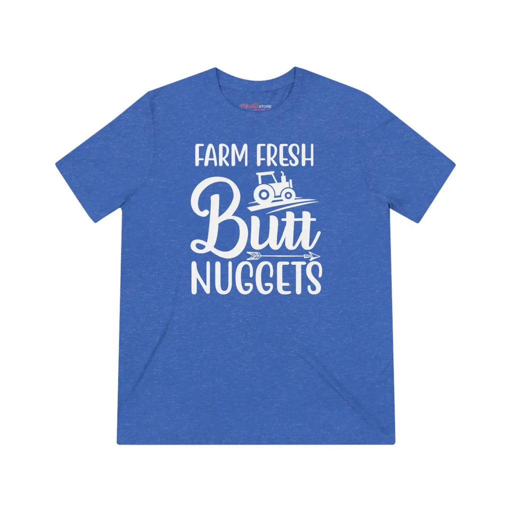 Farm Fresh Butt Nuggets Triblend Tee - Unisex Farm Shirt - DipaliZ