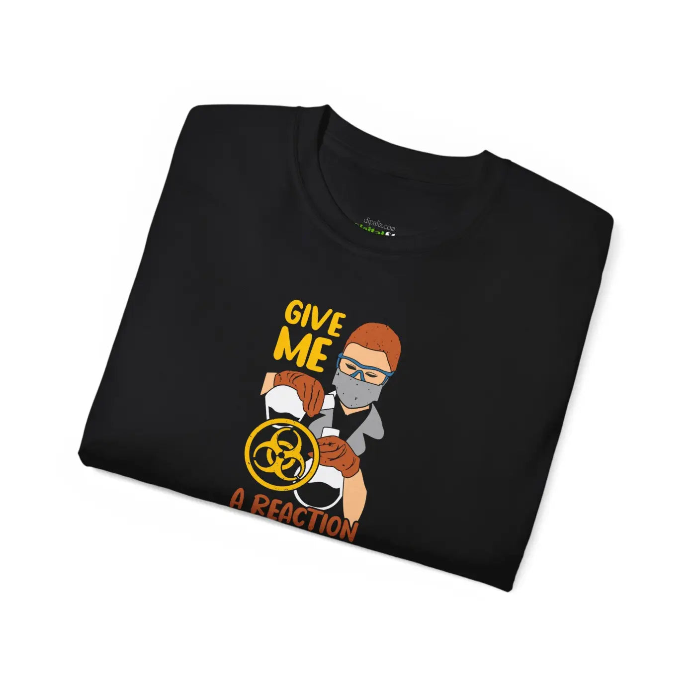Unisex Ultra Cotton Tee - Give Me A Reaction Design - DipaliZ