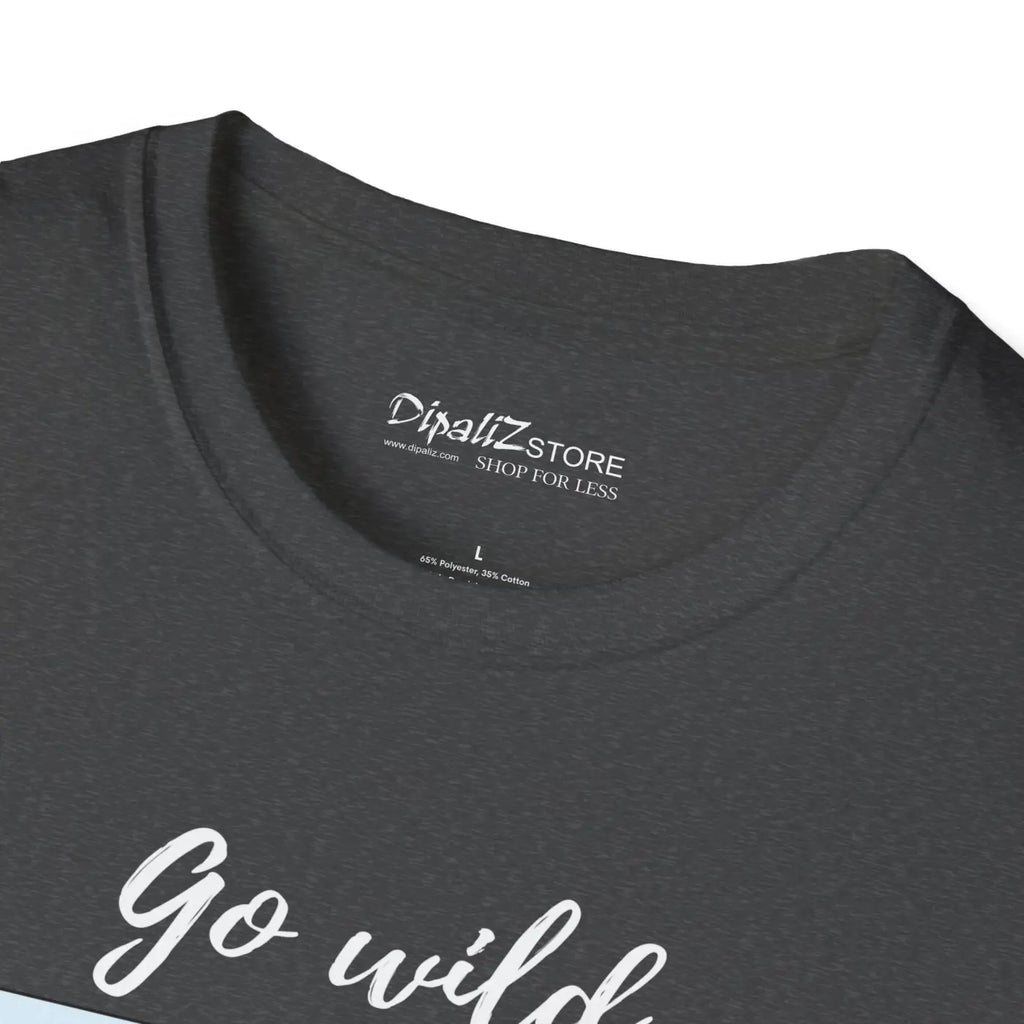 Go Wild Softstyle T Shirt - Adventure Travel Tee - DipaliZ