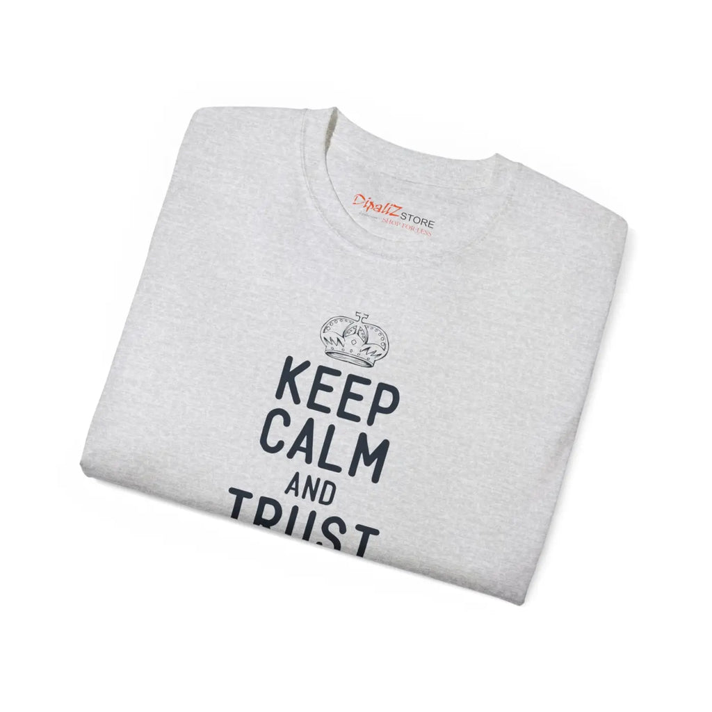 Ultra Cotton Tee - Keep Calm Trust Dad Father's Day - DipaliZ