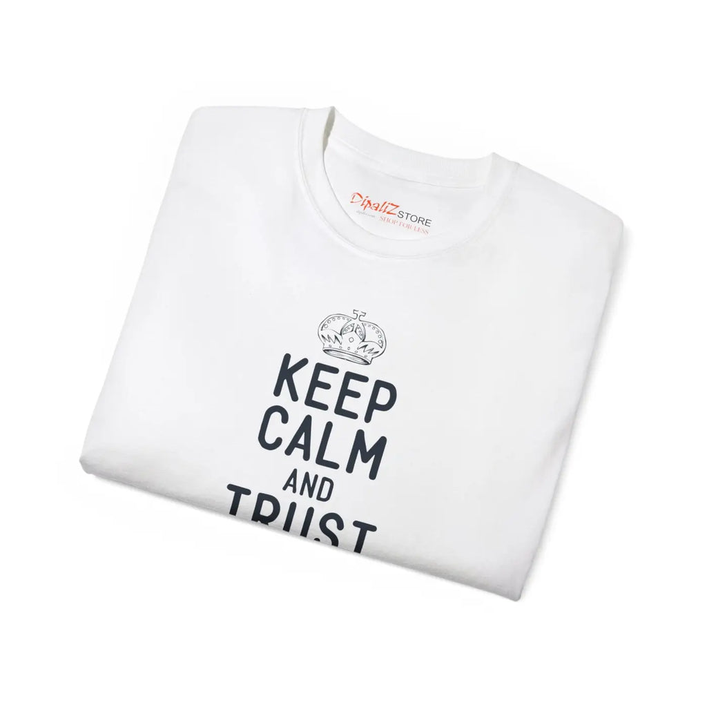Ultra Cotton Tee - Keep Calm Trust Dad Father's Day - DipaliZ