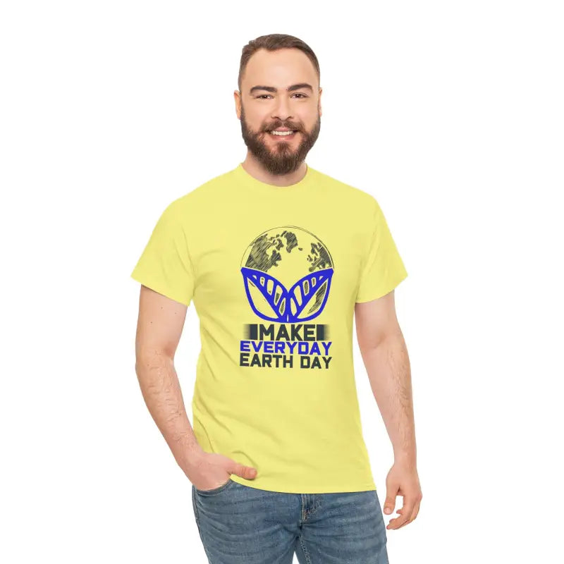 Make Everyday Earth Day Deluxe T Shirt - Unisex Heavy Cotton - DipaliZ