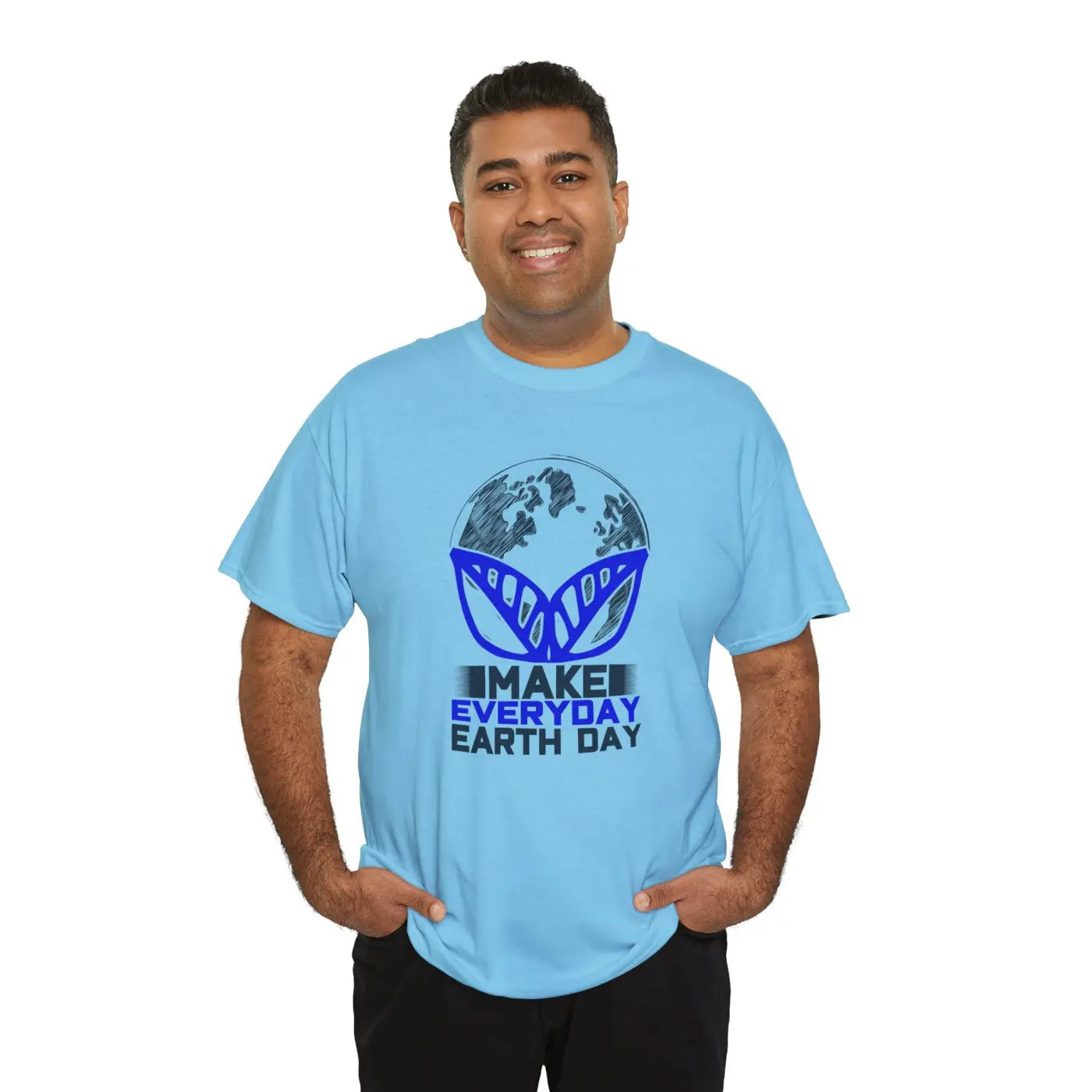 Make Everyday Earth Day Deluxe T Shirt - Unisex Heavy Cotton - DipaliZ
