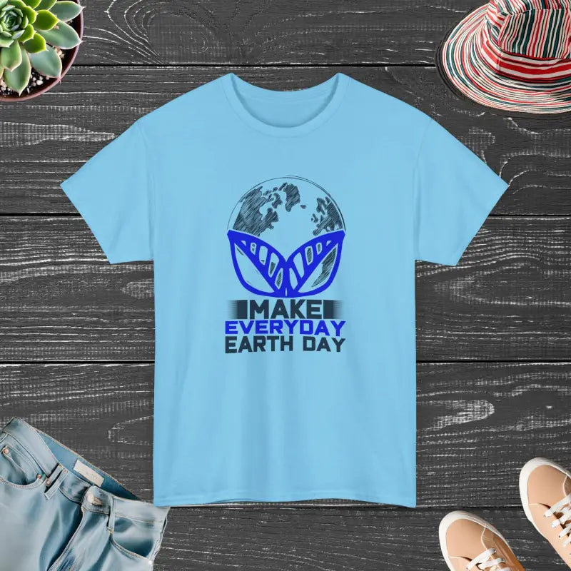 Make Everyday Earth Day Deluxe T Shirt - Unisex Heavy Cotton - DipaliZ
