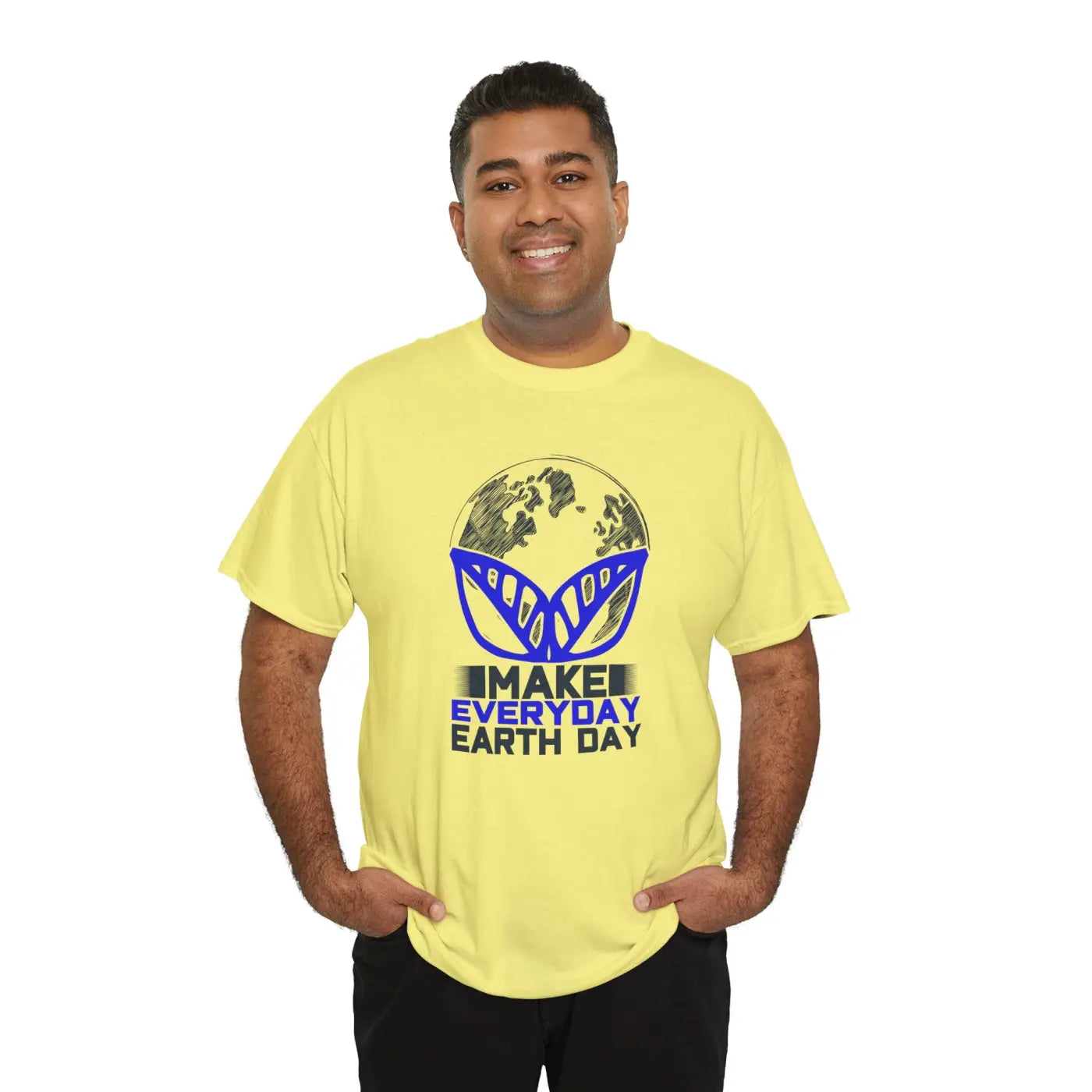 Make Everyday Earth Day Deluxe T Shirt - Unisex Heavy Cotton - DipaliZ