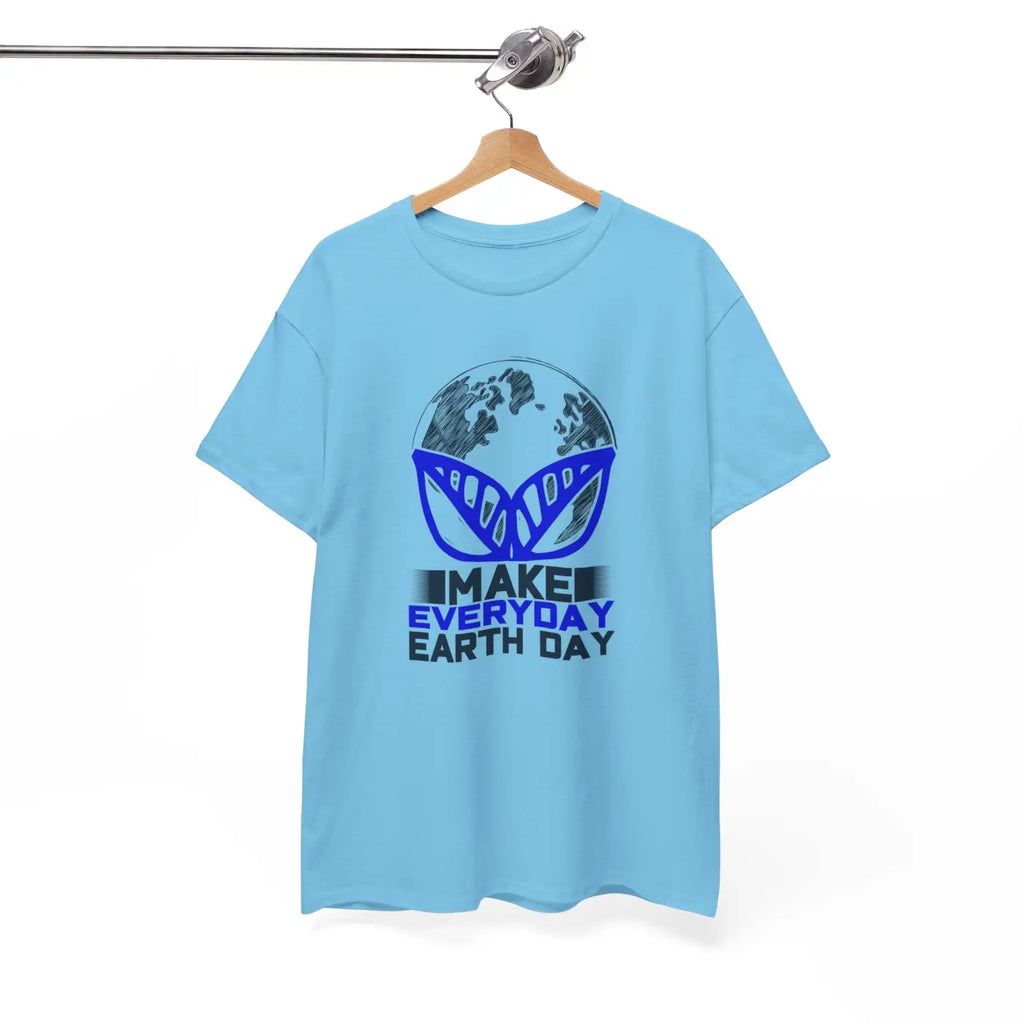 Make Everyday Earth Day Deluxe T Shirt - Unisex Heavy Cotton - DipaliZ