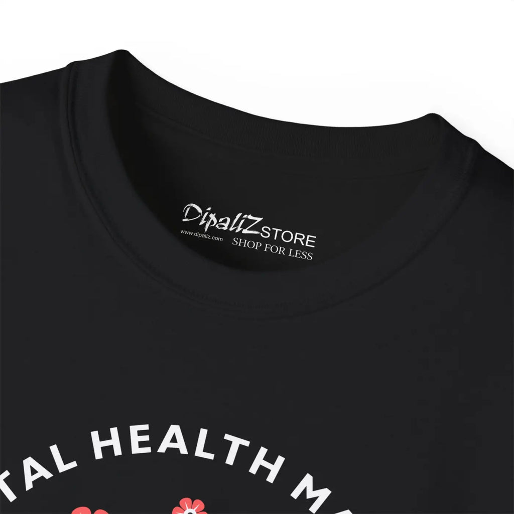 Unisex Ultra Cotton Tee - Mental Health Statement - DipaliZ