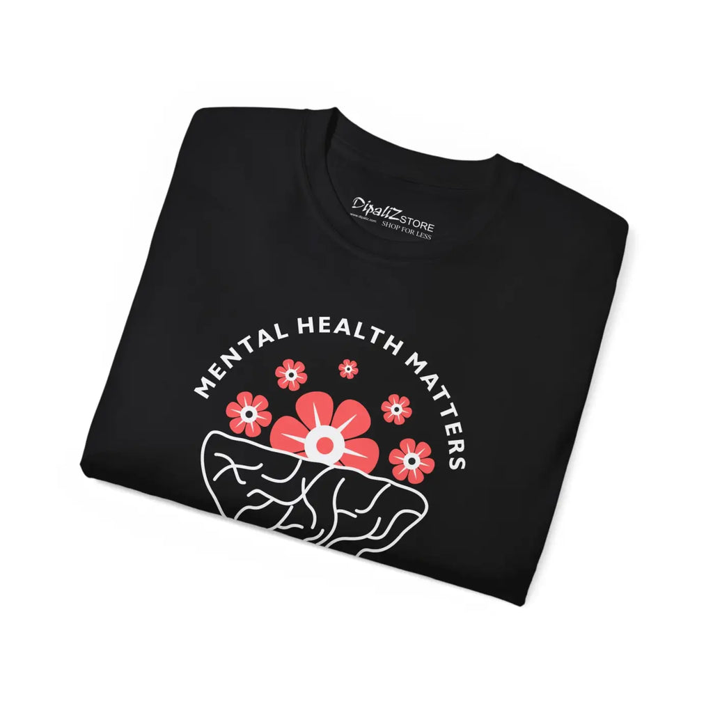 Unisex Ultra Cotton Tee - Mental Health Statement - DipaliZ