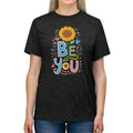 Unisex Triblend Tee - Be You Cotton Polyester Blend - DipaliZ