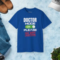 Doctor Mode On Tee - Ultra Cotton Style Statement - DipaliZ