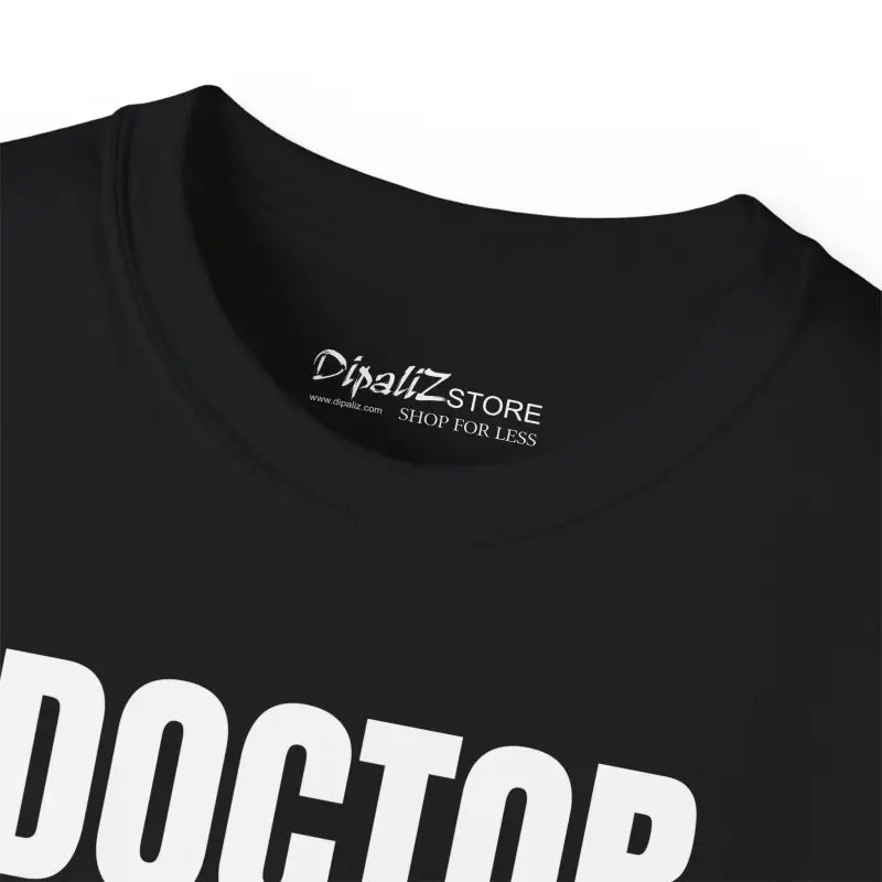 Doctor Mode On Tee - Ultra Cotton Style Statement - DipaliZ