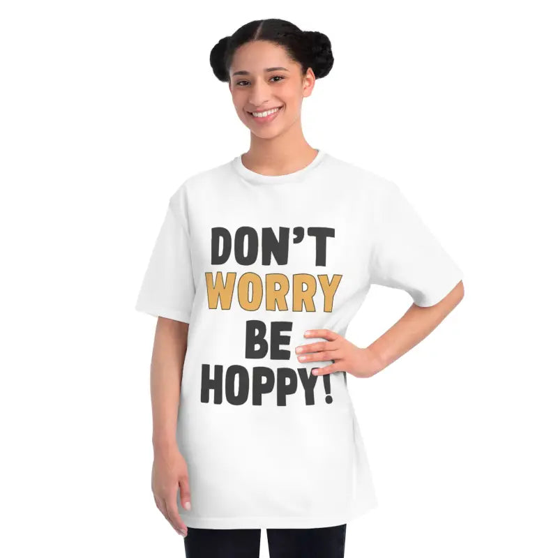 Dont Worry Be Hoppy Easter Tee - Organic Unisex Classic - DipaliZ