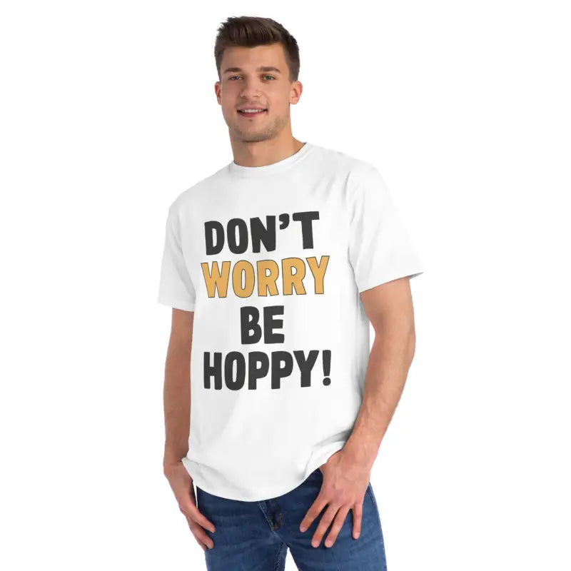Dont Worry Be Hoppy Easter Tee - Organic Unisex Classic - DipaliZ