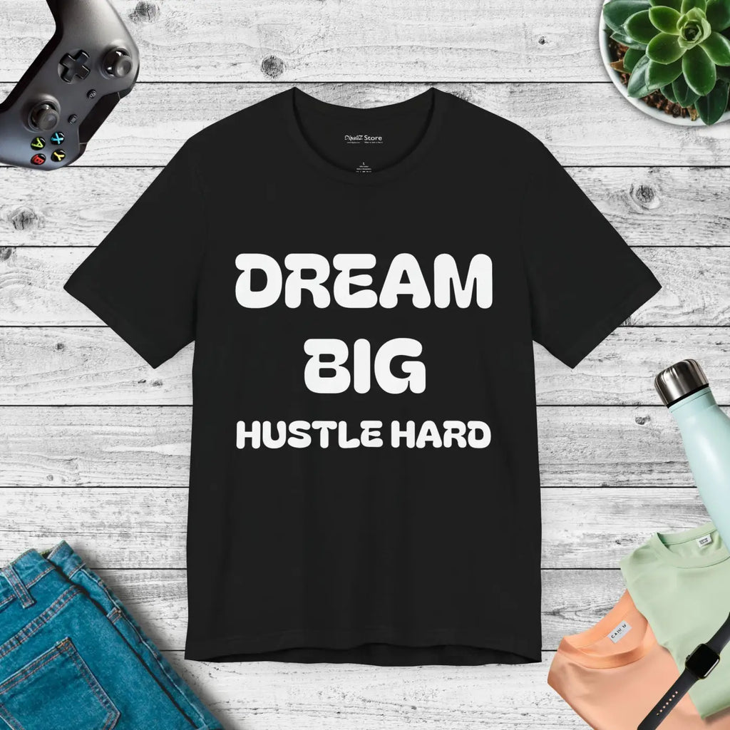 Dream Big Hustle Hard Unisex Jersey Short Sleeve Tee - DipaliZ