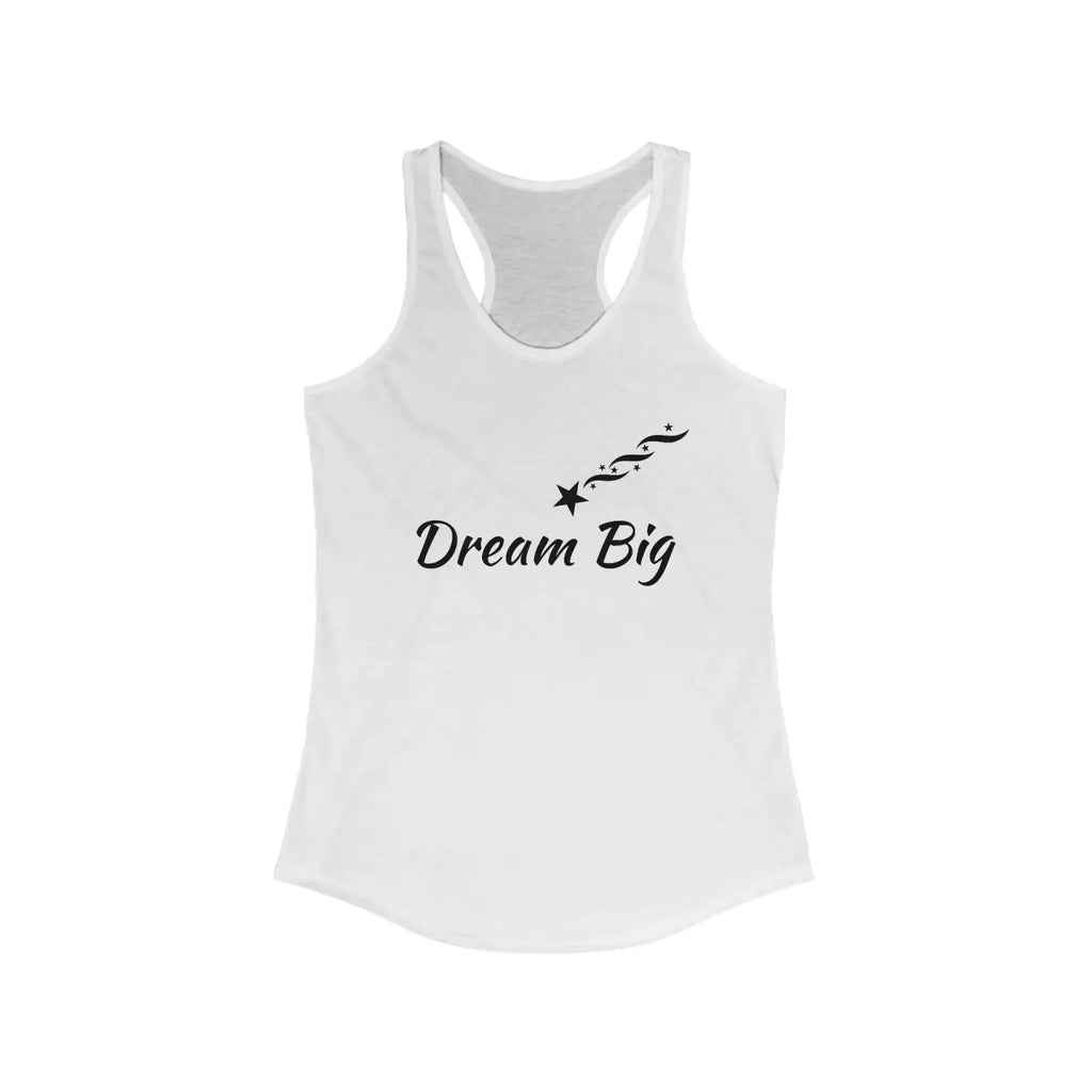 Dream Big Racerback Tank - Eco-Friendly Activewear - DipaliZ