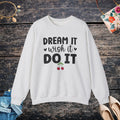 Cozy Unisex Heavy Blend Crewneck Sweatshirt - Dream It Do It - DipaliZ
