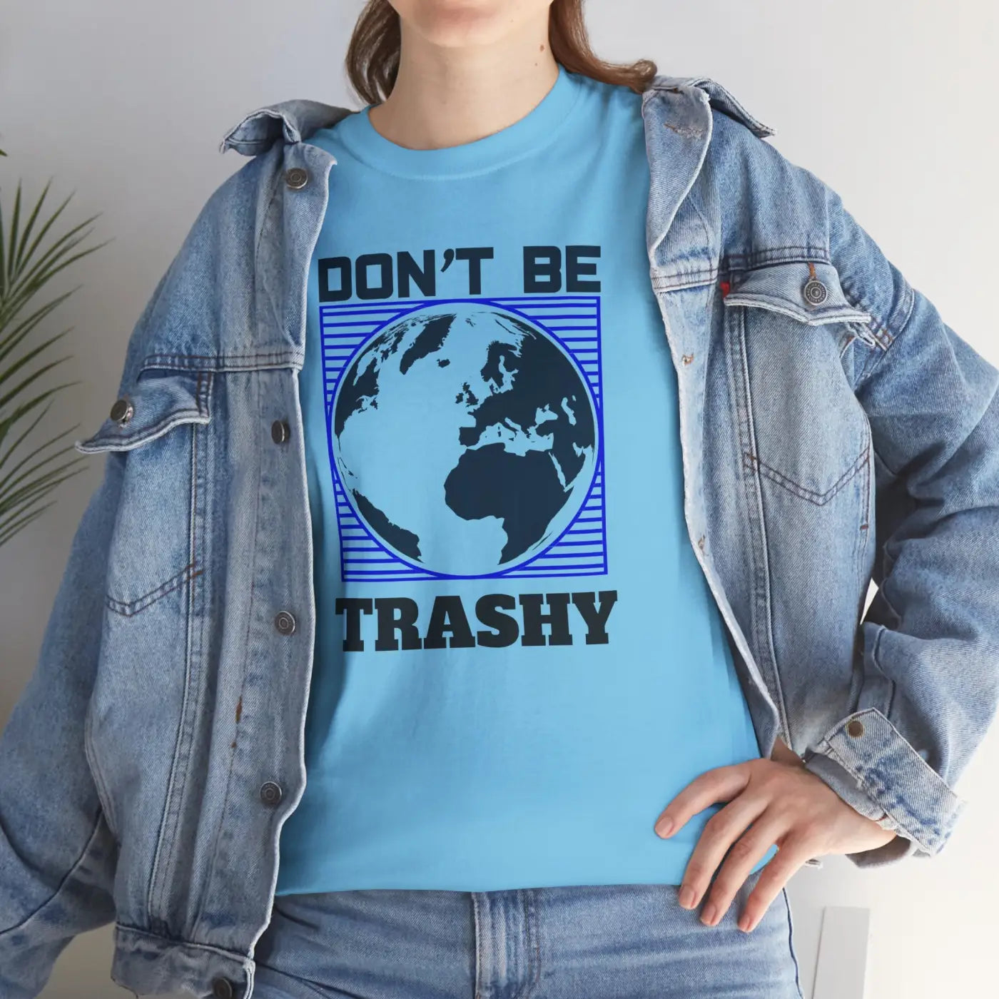 Earth Day Tee - Don't Be Trashy Unisex Cotton - DipaliZ
