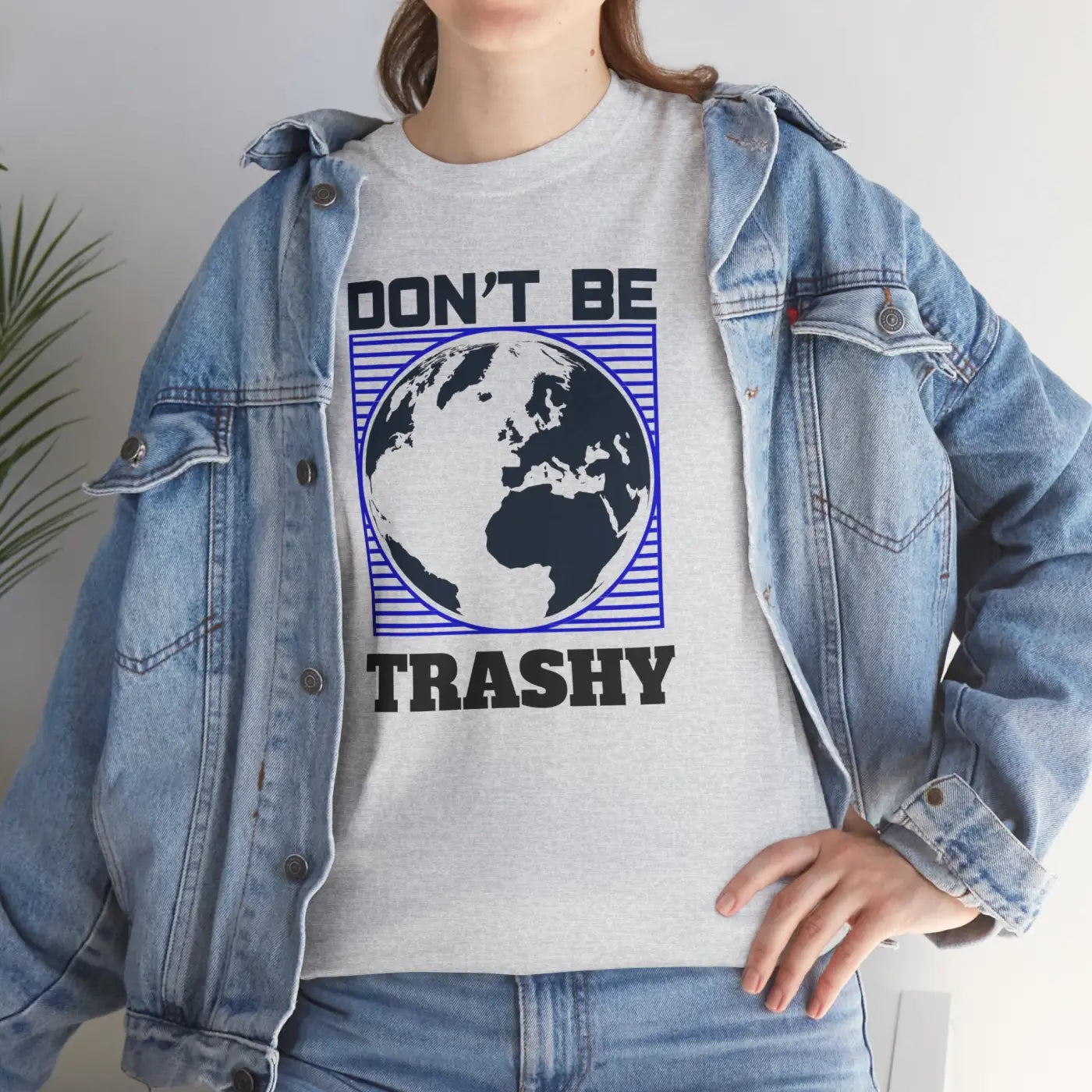 Earth Day Tee - Don't Be Trashy Unisex Cotton - DipaliZ