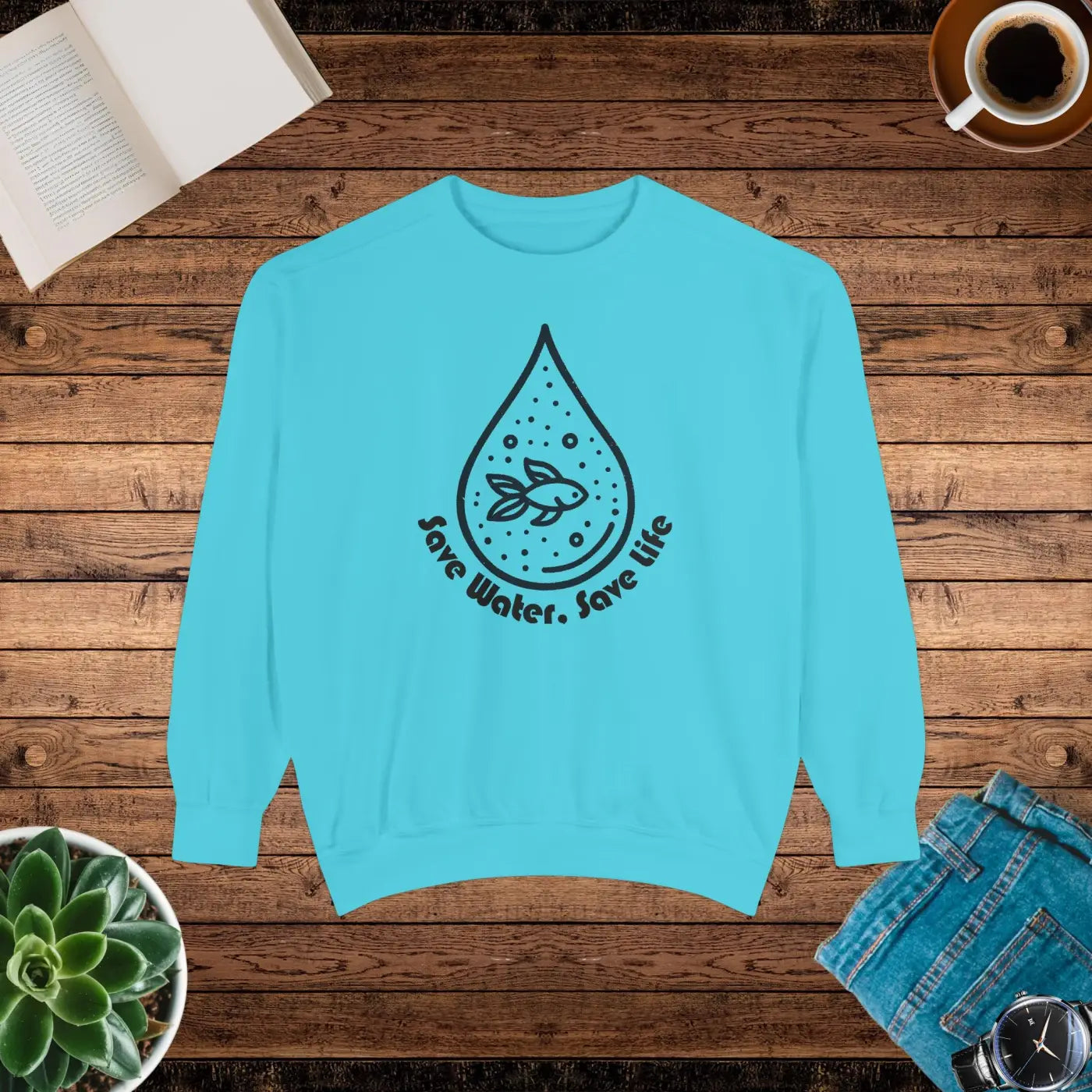 Eco Sweatshirt Save Water - Modern Home Decor Trends - DipaliZ