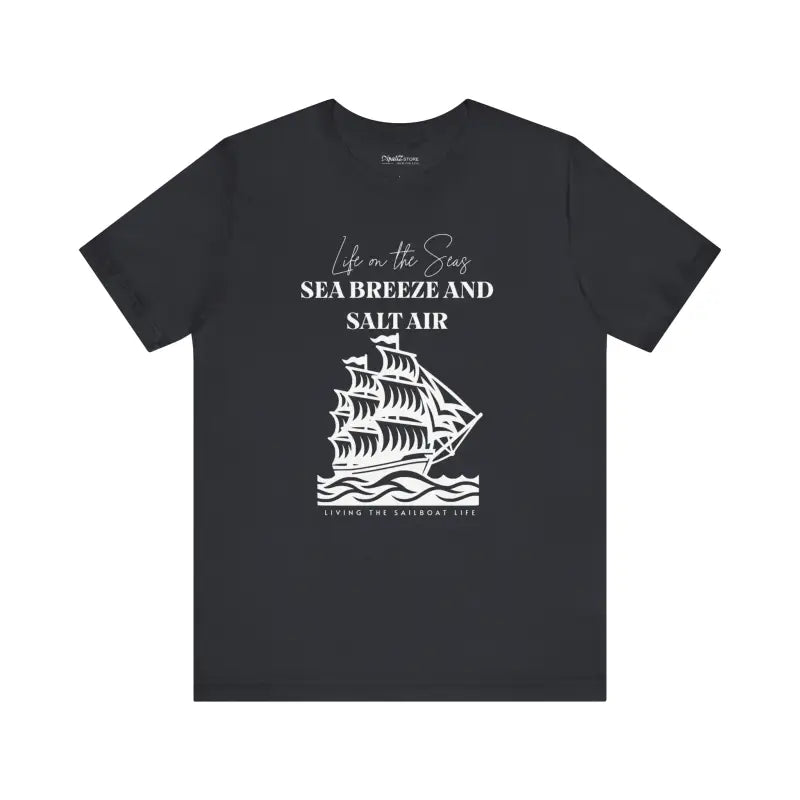 Sailboat Life Tee - Sea Breeze and Salt Air Design - DipaliZ