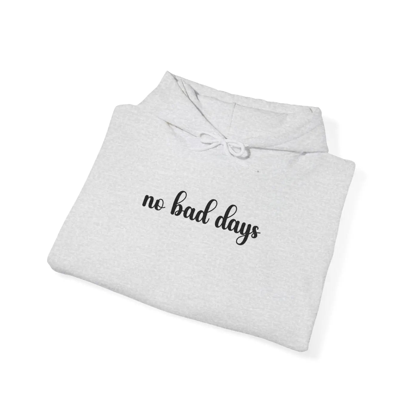 Morning Mantra Bad Days Hoodie - Heather Fabric Comfort - DipaliZ