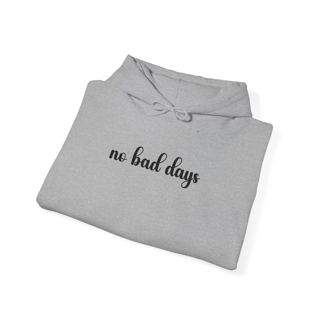 Morning Mantra Bad Days Hoodie - Heather Fabric Comfort - DipaliZ