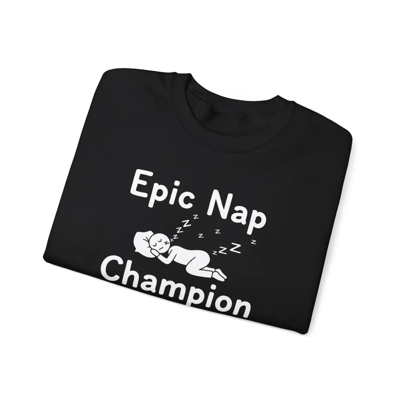 Epic Nap Champion Cozy Crewneck - Legendary Nappers - DipaliZ