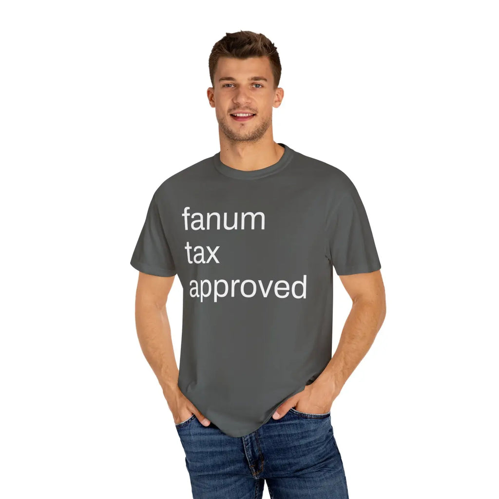 Fanum Tax Approved Unisex Tee - Ring-Spun Cotton Comfort - DipaliZ