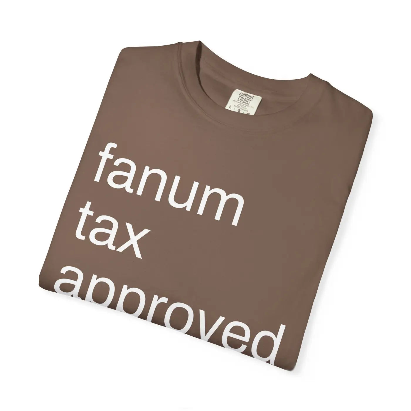Fanum Tax Approved Unisex Tee - Ring-Spun Cotton Comfort - DipaliZ