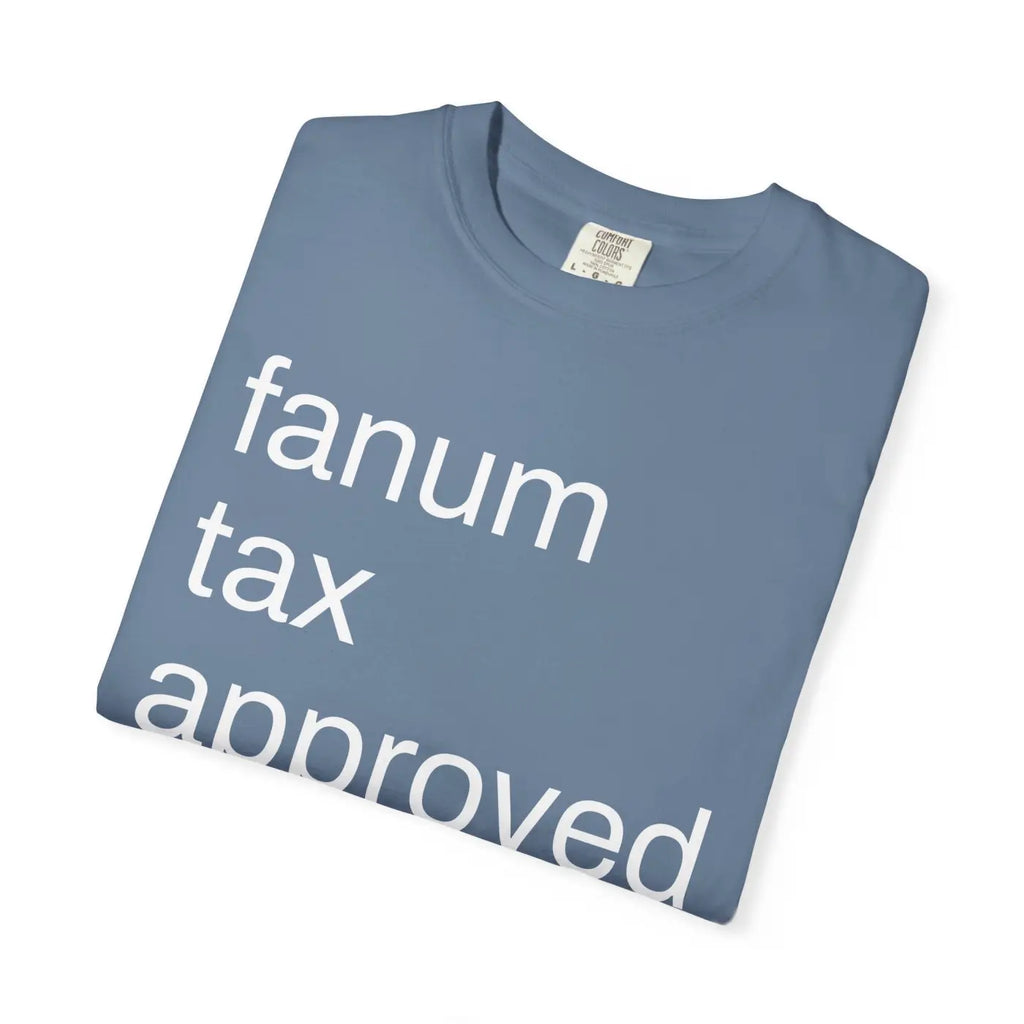 Fanum Tax Approved Unisex Tee - Ring-Spun Cotton Comfort - DipaliZ