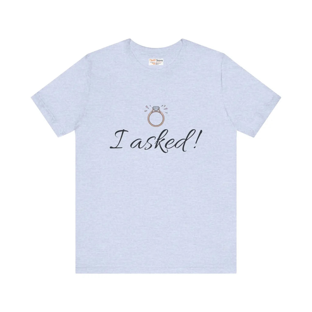 Funny Engagement Announcement Tee - Unforgettable Celebrations - DipaliZ