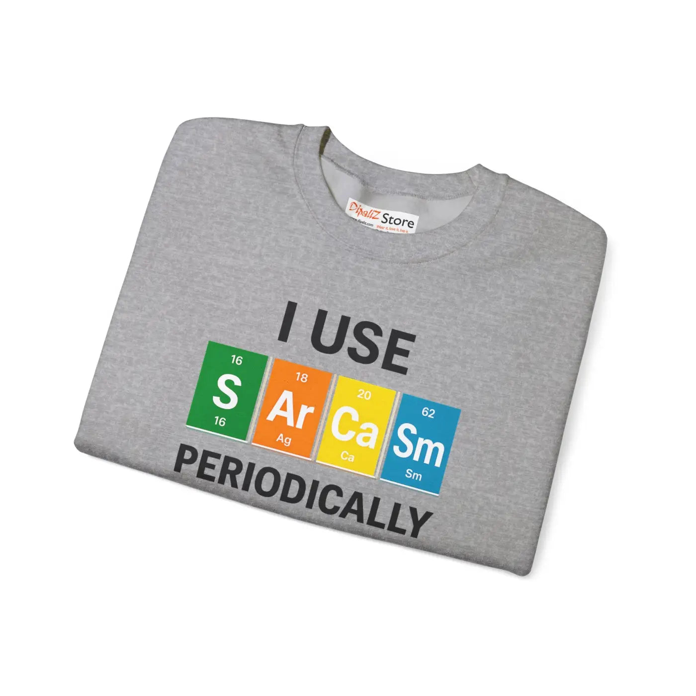 Funny Sarcasm Sweatshirt - Nerdy Humor Cloudlike Softness - DipaliZ